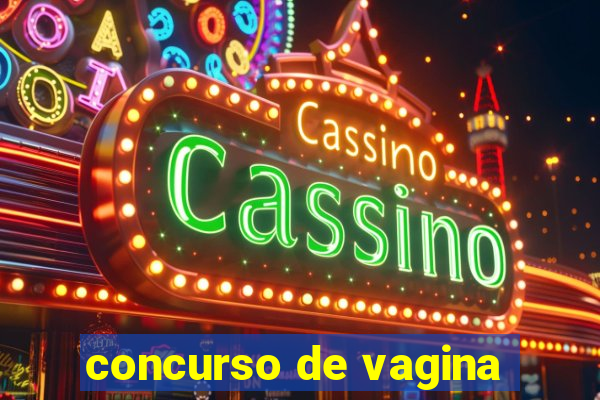 concurso de vagina